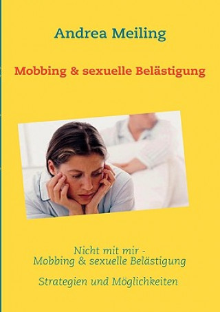 Könyv Nicht mit mir - Mobbing & sexuelle Belastigung Andrea Meiling