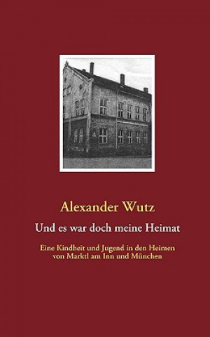 Carte Und es war doch meine Heimat Alexander Wutz