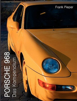 Kniha Porsche 968 Frank Pieper