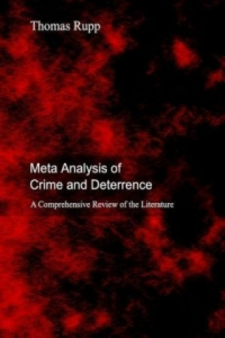 Книга Meta Analysis of Crime and Deterrence Thomas Rupp