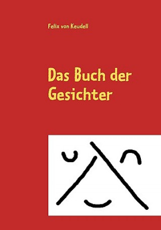Kniha Buch der Gesichter Felix von Keudell