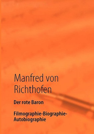 Könyv rote Baron Manfred Frhr. von Richthofen