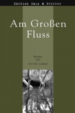 Book Am Großen Fluss Victor Lamar