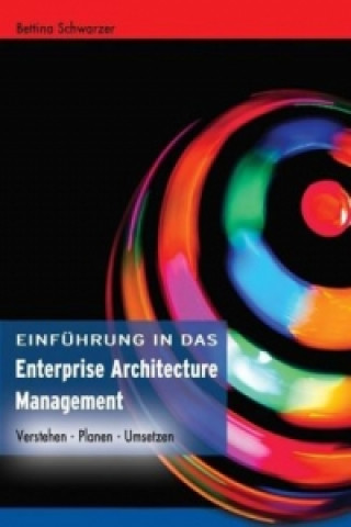 Kniha Enterprise Architecture Management Bettina Schwarzer