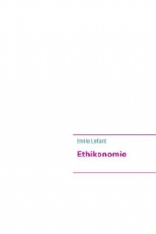 Książka Ethikonomie Emile LeFant