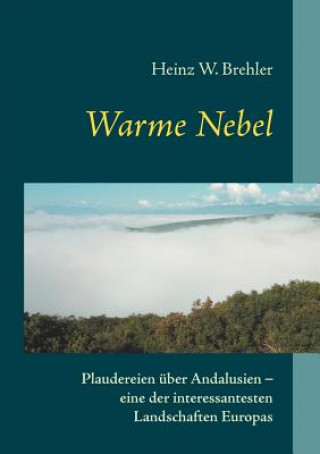 Könyv Warme Nebel Heinz W. Brehler