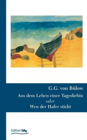 Könyv Aus dem Leben einer Tagediebin G. G. von Bülow