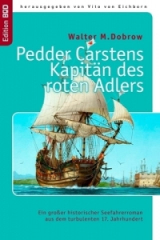 Kniha Pedder Carstens  Kapitän des roten Adlers Walter M. Dobrow