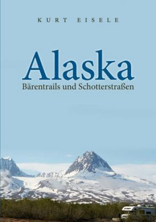 Kniha Alaska Kurt Eisele