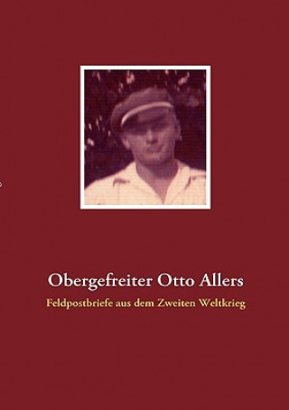 Könyv Obergefreiter Otto Allers Nurdan Melek Aksulu