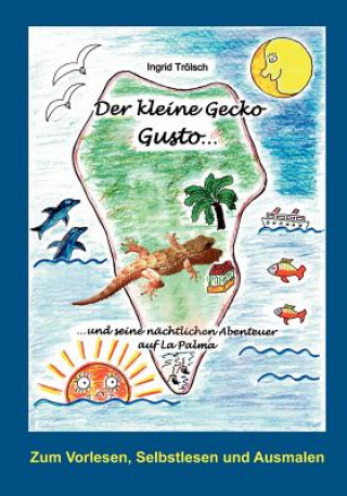 Kniha kleine Gecko Gusto... Ingrid Trölsch