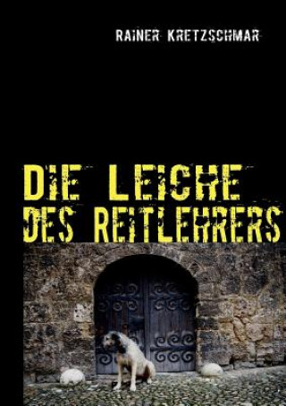 Книга Leiche des Reitlehrers Rainer Kretzschmar
