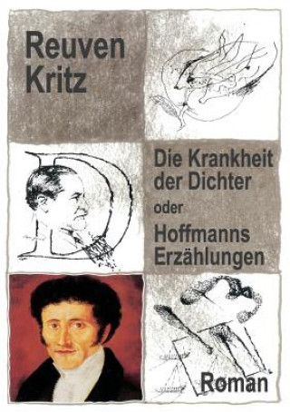 Kniha Krankheit der Dichter oder Hoffmanns Erzahlungen Reuven Kritz