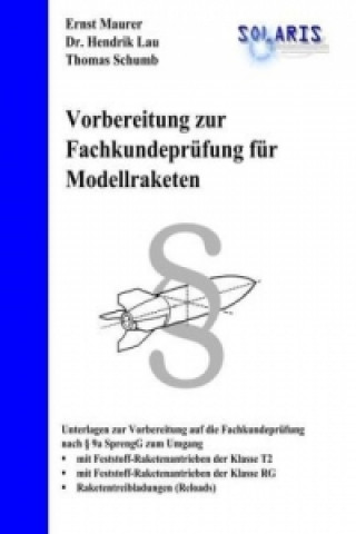 Carte Vorbereitung zur Fachkundeprüfung für Modellraketen Thomas Schumb