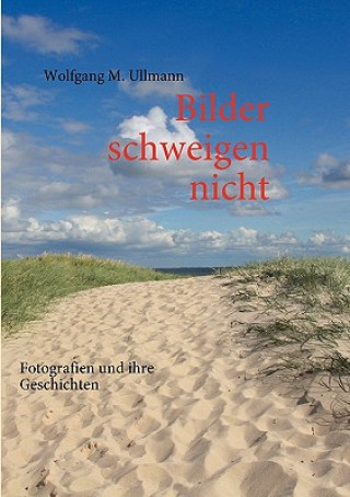 Kniha Bilder Schweigen Nicht Wolfgang M. Ullmann