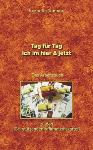 Knjiga Arbeitsbuch zu den ICH-stutzenden Affirmationskarten Kornelia Tomson