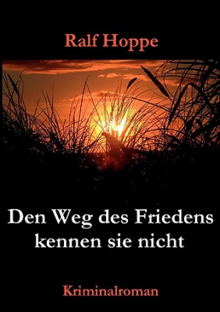 Buch Den Weg des Friedens kennen sie nicht Ralf Hoppe