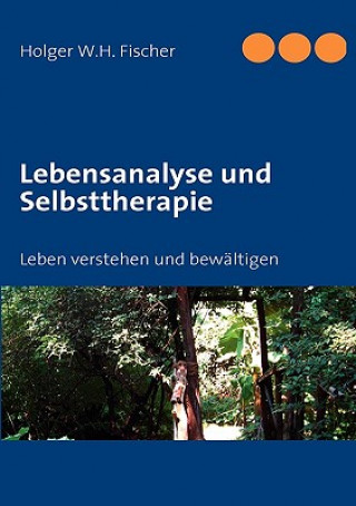 Carte Lebensanalyse und Selbsttherapie Holger W. H. Fischer