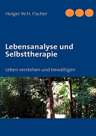 Livre Lebensanalyse und Selbsttherapie Holger W. H. Fischer