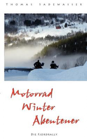 Carte Motorrad - Winter - Abenteuer Thomas Sadewasser