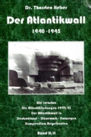 Carte Der Atlantikwall 1940-1945 Thorsten Heber