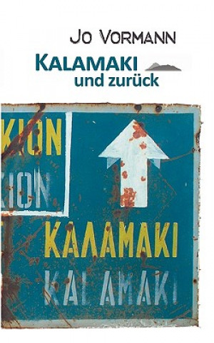 Kniha Kalamaki und zuruck Jo Vormann