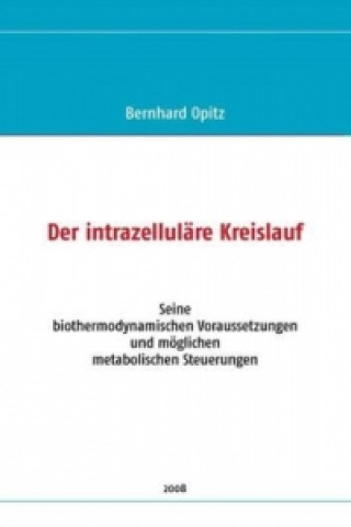 Książka Der intrazelluläre Kreislauf Bernhard Opitz