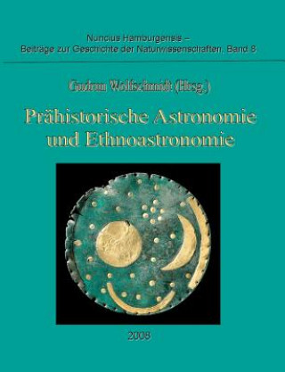 Książka Prahistorische Astronomie und Ethnoastronomie Gudrun Wolfschmidt