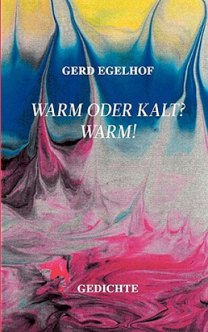 Książka Warm oder kalt? Warm! Gerd Egelhof