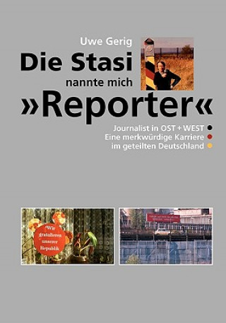 Carte Stasi nannte mich Reporter Uwe Gerig