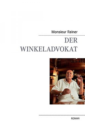 Kniha Winkeladvokat Monsieur Rainer