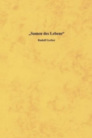 Kniha Samen des Lebens Rudolf Gerber
