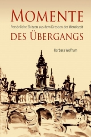 Könyv Momente des Übergangs Barbara Wolfrum