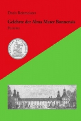 Knjiga Gelehrte der Alma Mater Bonnensis Doris Reitmeister
