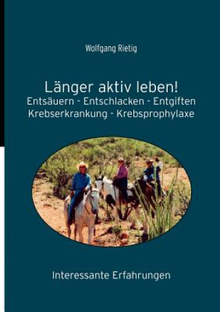 Kniha Langer aktiv leben! Wolfgang Rietig