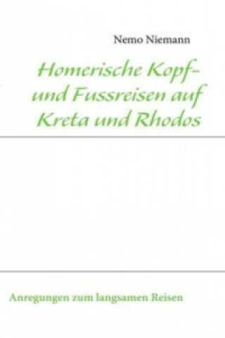 Buch Homerische Kopf- und Fussreisen auf Kreta und Rhodos Nemo Niemann