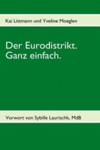 Kniha Der Eurodistrikt. Ganz einfach. Kai Littmann