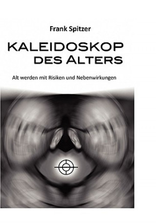 Książka Kaleidoskop des Alters Frank Spitzer