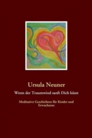 Book Wenn der Traumwind sanft Dich küsst Ursula Neuner