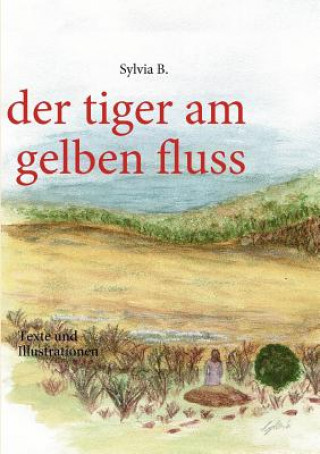 Книга tiger am gelben fluss Sylvia B.