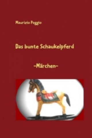 Książka Das bunte Schaukelpferd Maurizio Poggio