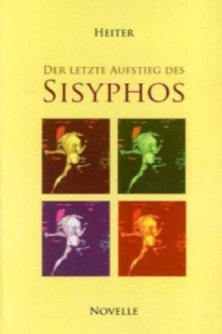 Книга Der letzte Aufstieg des Sisyphos P. J. Heiter