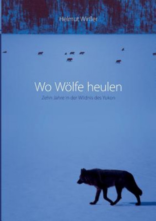 Carte Wo Woelfe heulen Helmut Wirfler