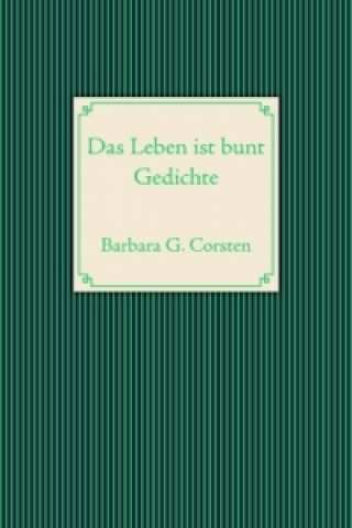 Carte Das Leben ist bunt Barbara G. Corsten