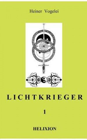 Książka Lichtkrieger I Heiner Vogelei