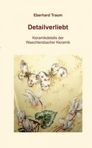 Książka Detailverliebt Eberhard Traum