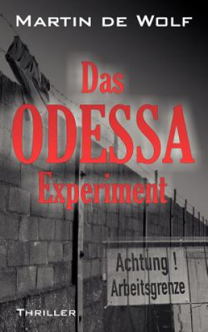 Könyv ODESSA-Experiment Martin de Wolf