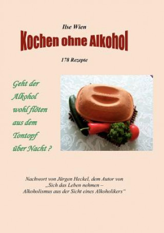 Könyv Kochen ohne Alkohol Ilse Wien