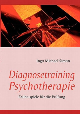 Kniha Diagnosetraining Psychotherapie Ingo Michael Simon
