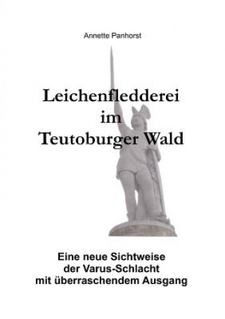 Kniha Leichenfledderei im Teutoburger Wald Annette Panhorst